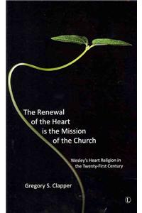 Renewal of the Heart Is the Mission of the Church