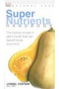 Natural Care Handbooks:  Supernutrients Handbook