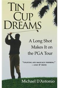 Tin Cup Dreams