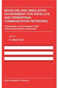 Modeling and Simulation Environment for Satellite and Terrestrial Communications Networks