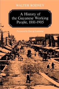 History of the Guyanese Working People, 1881-1905