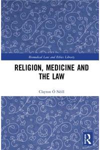 Religion, Medicine and the Law