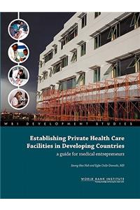Establishing Private Health Care Facilities in Developing Countries