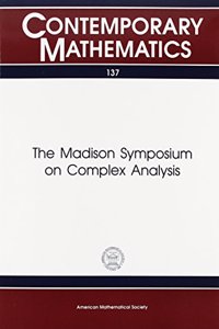 The Madison Symposium on Complex Analysis