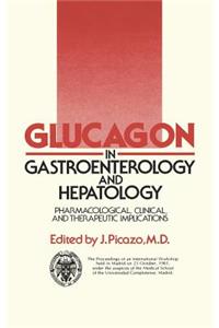 Glucagon in Gastroenterology and Hepatology