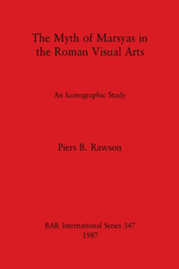 Myth of Marsyas in the Roman Visual Arts