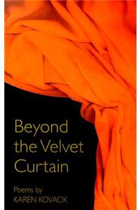 Beyond the Velvet Curtain