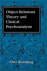 Object Relations Theory and Clinical Psychoanalysis