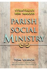 Parish Social Ministry: Strategies for Success