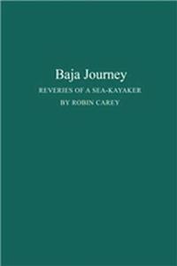 Baja Journey: Reveries of a Sea-Kayaker