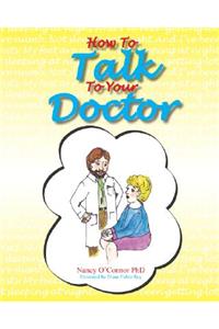 How to Talk to Your Doctor