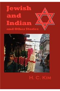 Jewish and Indian and Other Stories