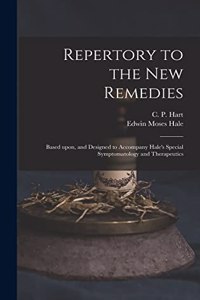 Repertory to the New Remedies