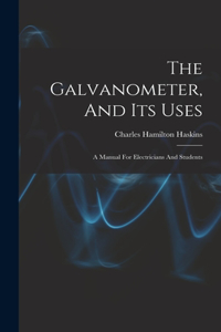 Galvanometer, And Its Uses