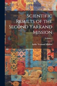 Scientific Results of the Second Yarkand Mission; Volume 1