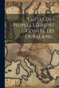 Luttes Des Peuples Léchites Contre Les Ouraliens...