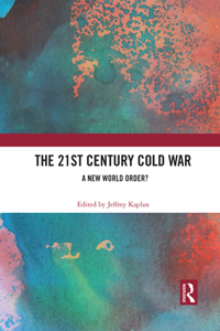 The 21st Century Cold War