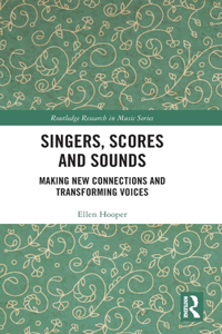 Singers, Scores and Sounds