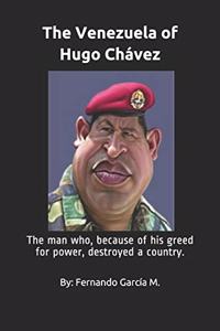 The Venezuela of Hugo Chávez