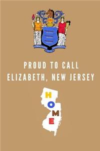 Proud To Call Elizabeth, New Jersey