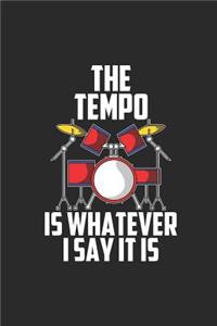 The Tempo Is Whatever I Say It Is