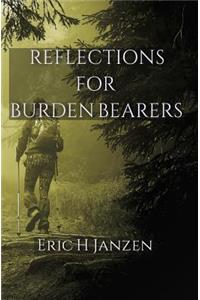 Reflections For Burden Bearers