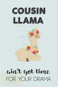 Cousin Llama Aint Got Time For Your Drama