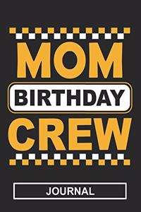 Mom Birthday Crew - Journal