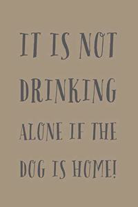 It Is Not Drinking Alone If