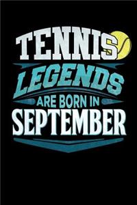 Tennis Legends Are Born In September: Tennis Journal 6x9 Notebook Personalized Gift For Birthdays In September