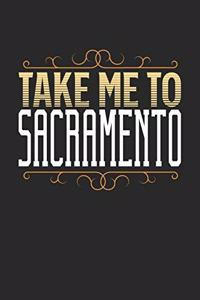 Take Me To Sacramento