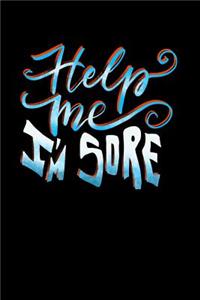 Help Me I'm Sore