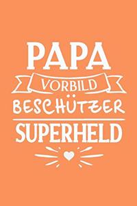 Papa Vorbild Beschützer Superheld