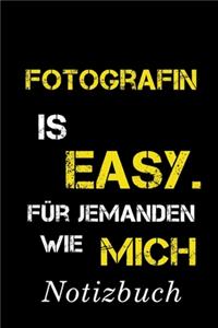 Fotografin Is Easy Für Jemanden Wie Mich Notizbuch