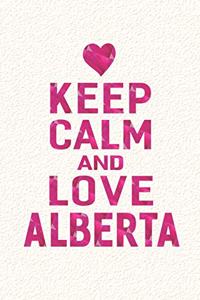 Keep Calm and Love Alberta