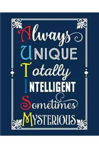Always Unique Totally Intelligent Sometimes Mysterious