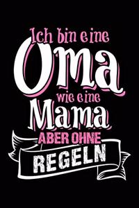 Oma = Mama Ohne Regeln