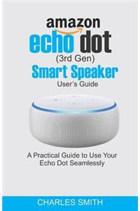 Echo Dot (3rd Gen) Smart Speaker User's Guide