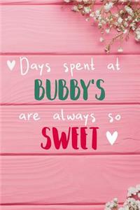 Days Spent At Bubby's Are Always So Sweet