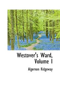 Westover's Ward, Volume I