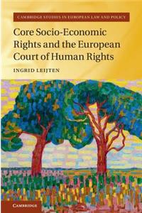 Core Socio-Economic Rights and the European Court of Human Rights