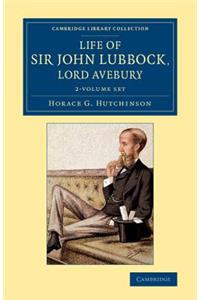 Life of Sir John Lubbock, Lord Avebury 2 Volume Set