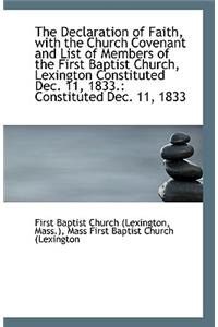 The Declaration of Faith, with the Church Covenant and List of Members of the First Baptist Church,