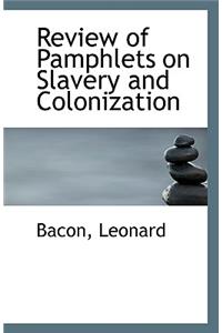 Review of Pamphlets on Slavery and Colonization