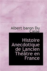 Histoire Anecdotique de Lancien Th Tre En France