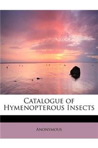 Catalogue of Hymenopterous Insects