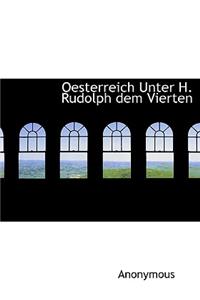 Oesterreich Unter H. Rudolph Dem Vierten