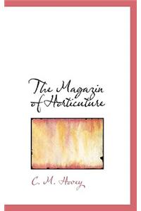 The Magazin of Horticuture