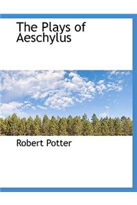 The Plays of Aeschylus