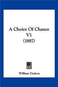 Choice Of Chance V1 (1887)